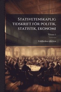 bokomslag Statsvetenskaplig tidskrift för politik, statistik, ekonomi