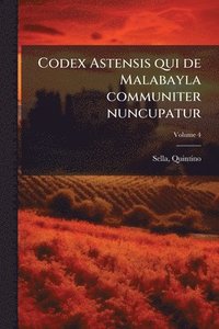 bokomslag Codex Astensis qui de Malabayla communiter nuncupatur