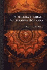 bokomslag Subhedra thorale Malhrarva Hoakara