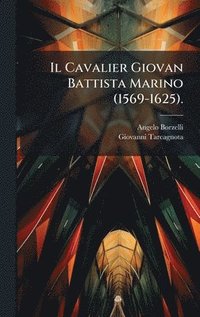bokomslag Il Cavalier Giovan Battista Marino (1569-1625).