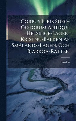 Corpus Iuris Sueo-Gotorum Antiqui, Inbunden