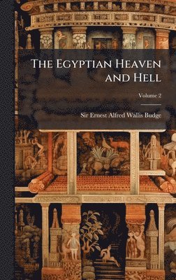 bokomslag The Egyptian Heaven and Hell