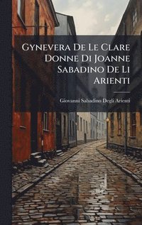 bokomslag Gynevera De Le Clare Donne Di Joanne Sabadino De Li Arienti
