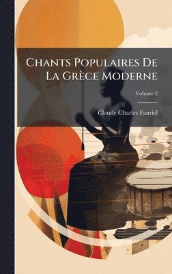 bokomslag Chants Populaires De La Grèce Moderne