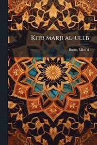 bokomslag Kitb marji al-ullb