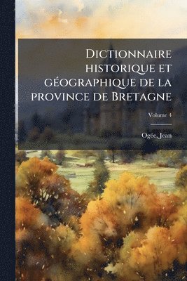 bokomslag Dictionnaire historique et gÃ(c)ographique de la province de Bretagne