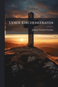 bokomslag Ueber Kirchenstrafen