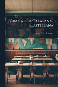bokomslag Gramàtica Catalana-Castellana