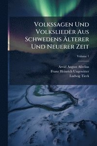bokomslag Volkssagen Und Volkslieder Aus Schwedens Ã¿lterer Und Neuerer Zeit