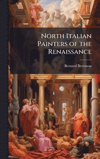 bokomslag North Italian Painters of the Renaissance
