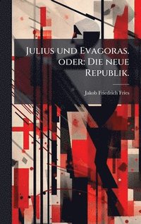 bokomslag Julius und Evagoras. oder