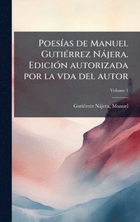 bokomslag PoesÃ-as de Manuel GutiÃ(c)rrez Nàjera. EdiciÃ3n autorizada por la vda del autor