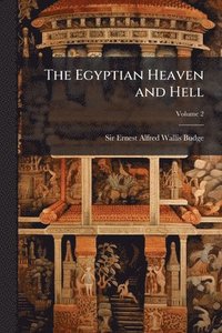 bokomslag The Egyptian Heaven and Hell