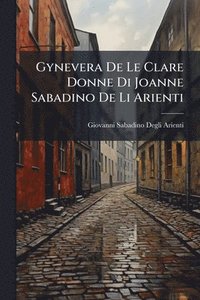 bokomslag Gynevera De Le Clare Donne Di Joanne Sabadino De Li Arienti