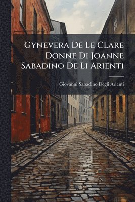 bokomslag Gynevera De Le Clare Donne Di Joanne Sabadino De Li Arienti