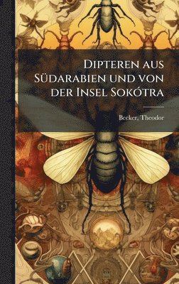 bokomslag Dipteren aus SÃ1/4darabien und von der Insel SokÃ3tra