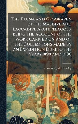Fauna and Geography of the Maldive and Laccadive Archipelagoes