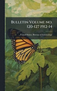 bokomslag Bulletin Volume no. 120-127 1912-14