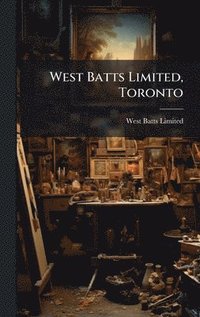 bokomslag West Batts Limited, Toronto