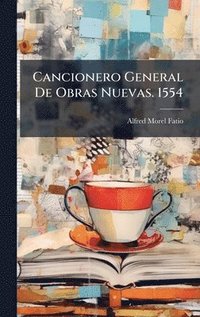 bokomslag Cancionero General De Obras Nuevas. 1554