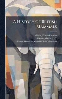 bokomslag A History of British Mammals