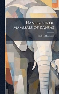 bokomslag Handbook of Mammals of Kansas