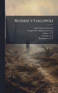 bokomslag Russkie v Gallipoli
