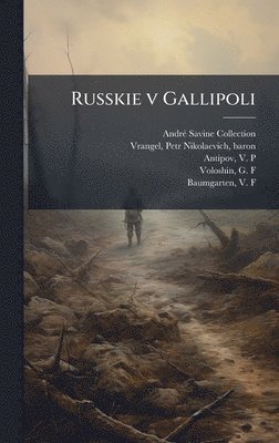 bokomslag Russkie v Gallipoli