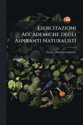 bokomslag Esercitazioni Accademiche degli Aspiranti Naturalisti