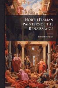 bokomslag North Italian Painters of the Renaissance