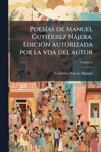 bokomslag PoesÃ-as de Manuel GutiÃ(c)rrez Nàjera. EdiciÃ3n autorizada por la vda del autor