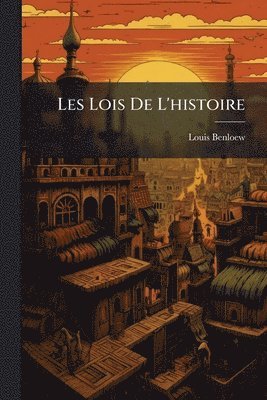 bokomslag Les Lois De L'histoire