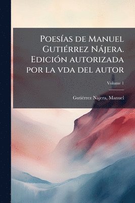 bokomslag PoesÃ-as de Manuel GutiÃ(c)rrez Nàjera. EdiciÃ3n autorizada por la vda del autor