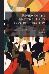 bokomslag Review of the National Drug Control Strategy