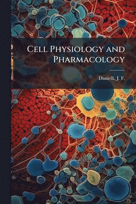 bokomslag Cell Physiology and Pharmacology