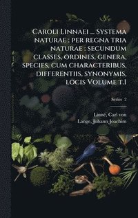 bokomslag Caroli Linnaei ... Systema naturae