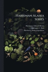 bokomslag Harriman Alaska Series
