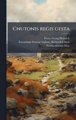 Cnutonis regis gesta