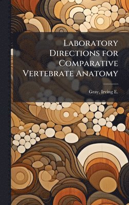 bokomslag Laboratory Directions for Comparative Vertebrate Anatomy