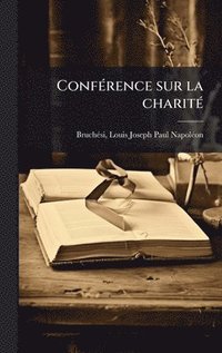 bokomslag ConfÃ©rence sur la charitÃ©