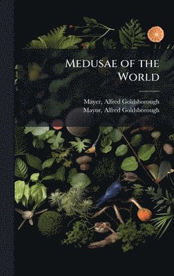 bokomslag Medusae of the World