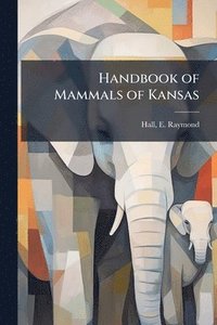 bokomslag Handbook of Mammals of Kansas