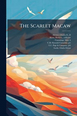 bokomslag The Scarlet Macaw
