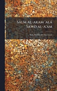 bokomslag Salm al-akam 'alà Sawd al-a'am