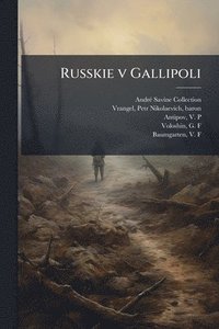 bokomslag Russkie v Gallipoli