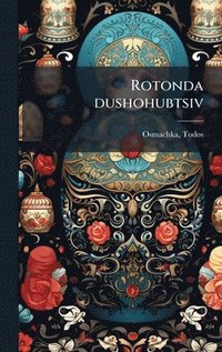 bokomslag Rotonda dushohubtsiv