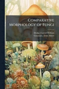 bokomslag Comparative Morphology of Fungi