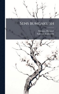 bokomslag Sens bungaku sh