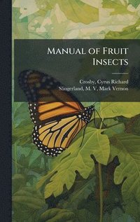 bokomslag Manual of Fruit Insects