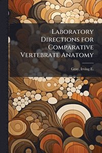 bokomslag Laboratory Directions for Comparative Vertebrate Anatomy